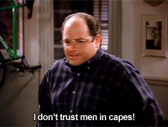 Image result for seinfeld never trust a man in a cape