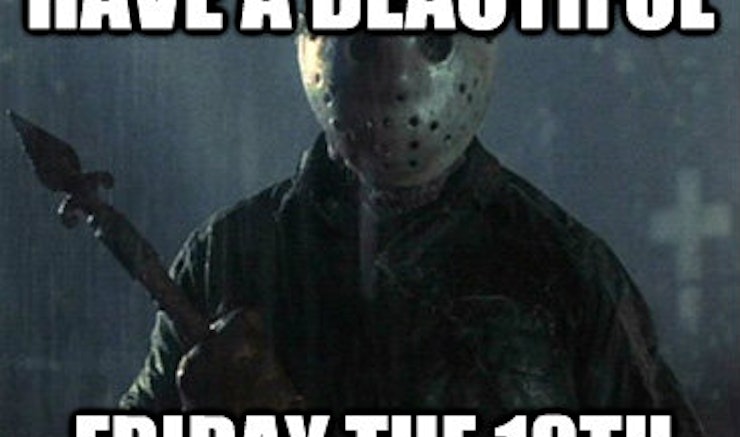 7 Friday The 13th Memes To Make You Laugh On This Creepy Day